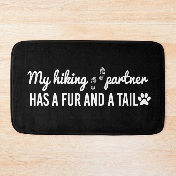 Item preview,  My Hiking Partner has a fur and a tail , for dog lover designed and sold by Djalane.