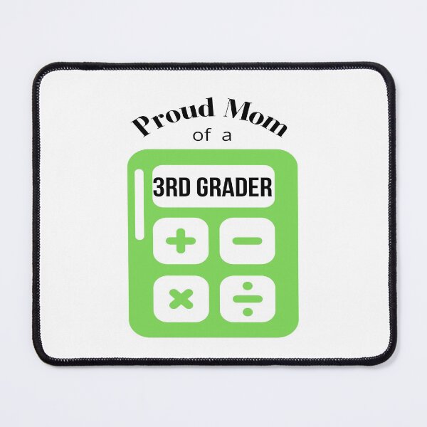 Item preview, proud mom of a 3rd grader, calculator graphic designed and sold by Jessi-Sketches.