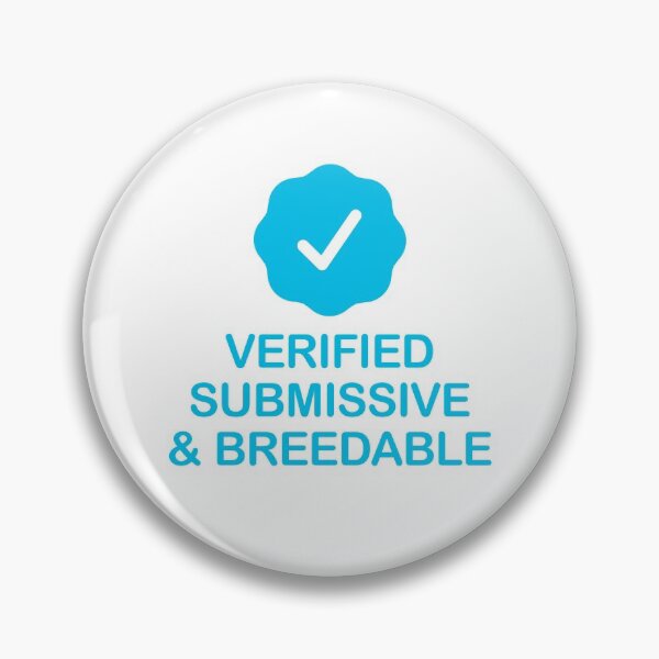 Item preview, Verified Submissive And Breedable with Blue Checkmark designed and sold by ClickForMore.