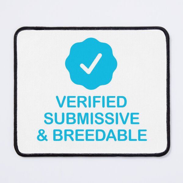 Item preview, Verified Submissive And Breedable with Blue Checkmark designed and sold by ClickForMore.