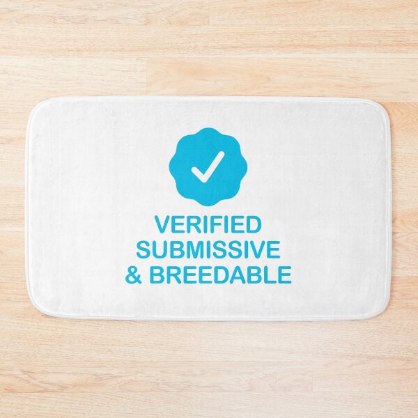 Item preview, Verified Submissive And Breedable with Blue Checkmark designed and sold by ClickForMore.