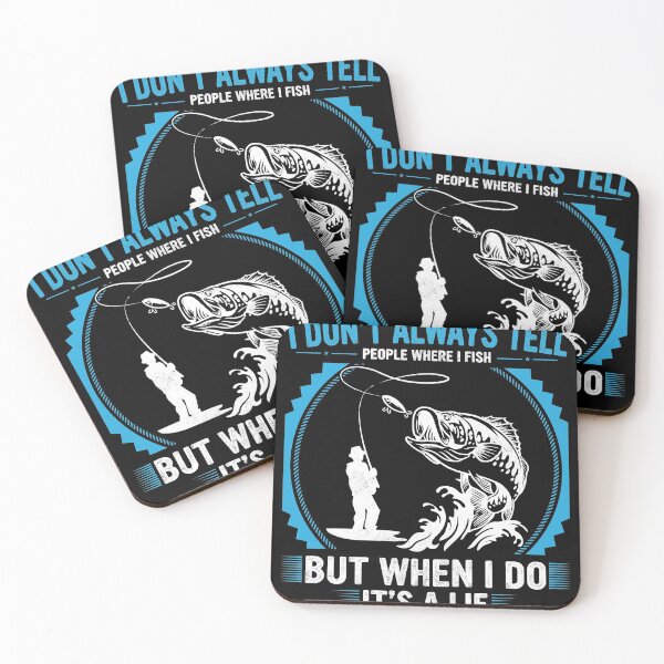 Item preview, I don't always tell people where i fish but when i do it's a lie designed and sold by pnkpopcorn.