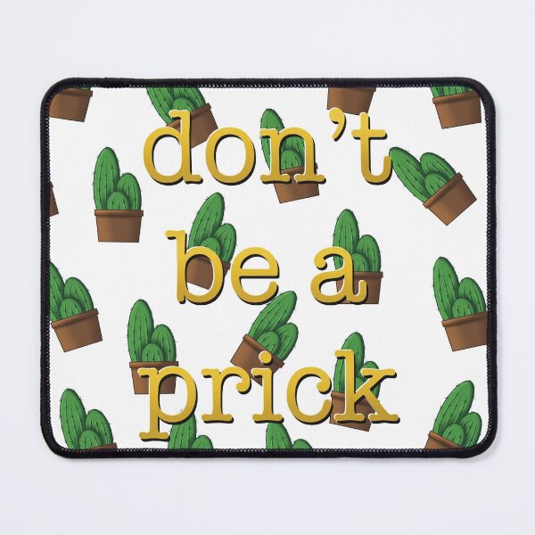 Item preview, Cactus don’t be a prick designed and sold by Blackstar Design Studio.
