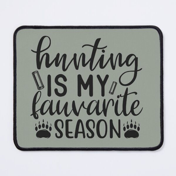 Item preview, Deer Hunter Quote Hunting is My Favorite Season designed and sold by Sheepherder120.