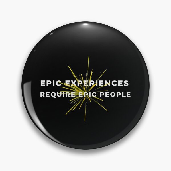 Item preview, Epic Experiences Require Epic People designed and sold by LightningCK.