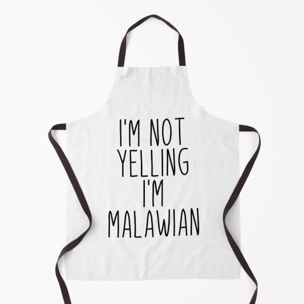Item preview, I'm Not Yelling I'm Malawian - Malawi designed and sold by MountainD.