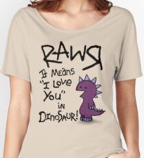 Rawr Women's Relaxed Fit T-Shirt