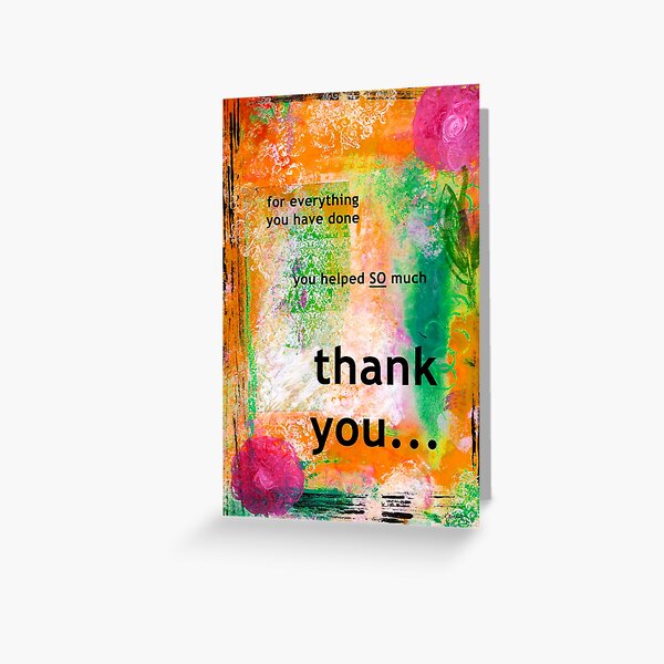 For Everything You Have Done, Thank You Greeting Card
