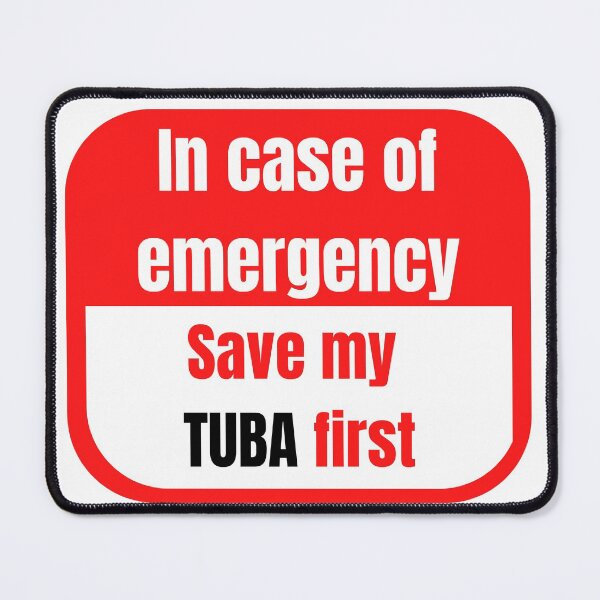 Item preview, In Case of Emergency, Save my Tuba First designed and sold by choceclairs.