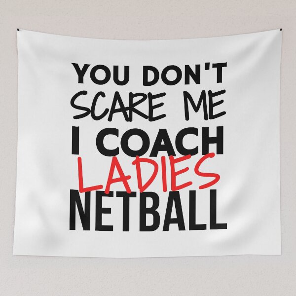 Item preview, You don't scare me I coach ladies netball designed and sold by TheGreenGoat.