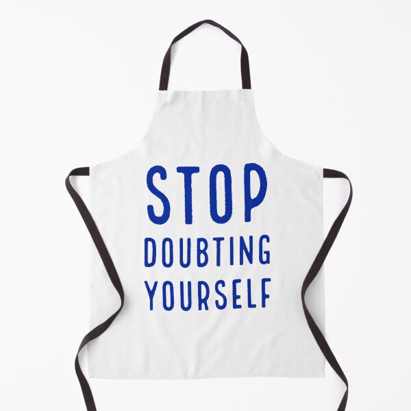 Item preview, STOP DOUBTING YOURSELF designed and sold by Inspirationmotivation.