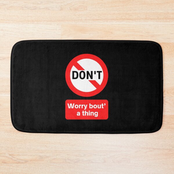 Item preview, DON'T Worry about a thing - Motivational traffic road street sign design and advice designed and sold by Art4Motivation.