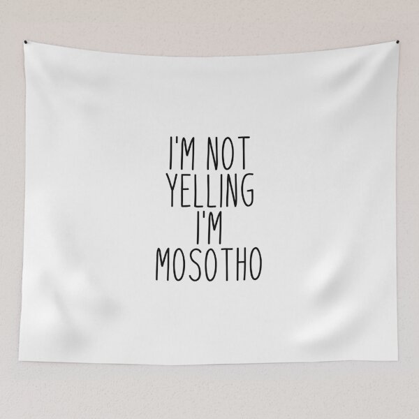 Item preview, I'm Not Yelling I'm Mosotho - Lesotho designed and sold by MountainD.