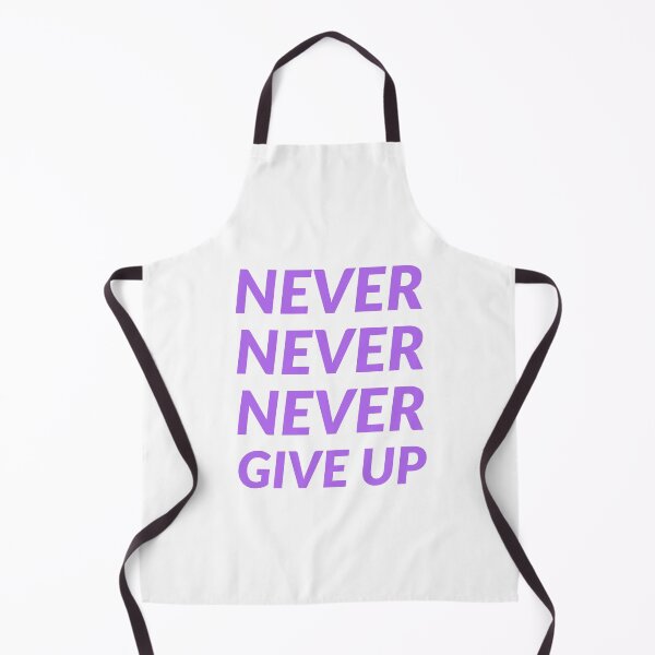Item preview, NEVER NEVER NEVER GIVE UP designed and sold by Inspirationmotivation.