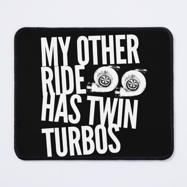 Item preview, My Other Ride Has Twin Turbos designed and sold by CarantinedChaos.