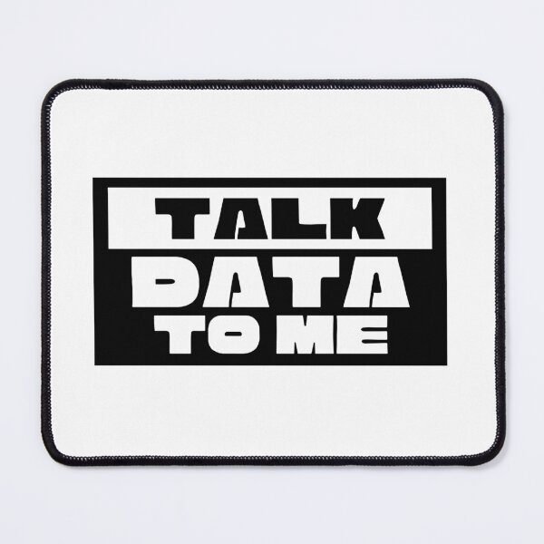 Item preview, Talk Data To Me designed and sold by dorento07.