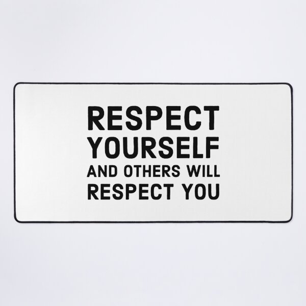 Item preview, Respect yourself and others will respect you designed and sold by Inspirationmotivation.