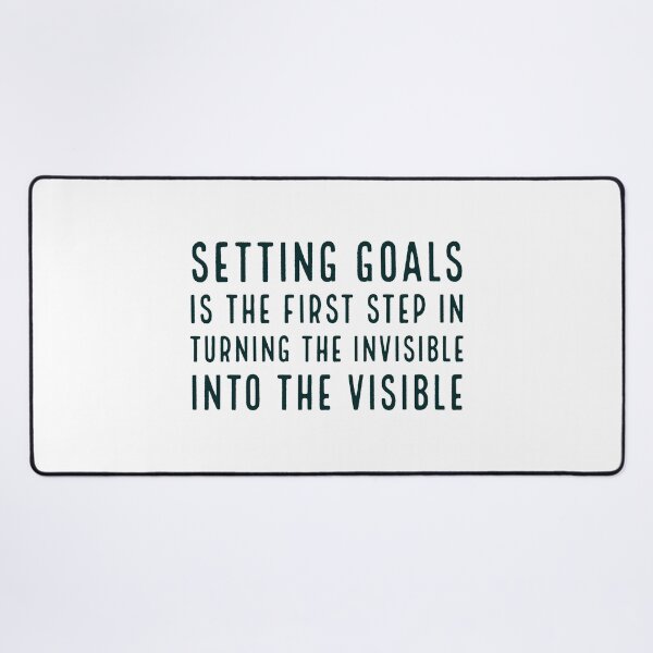 Item preview, Setting goals is the first step in turning the invisible into the visible - motivational quote designed and sold by Inspirationmotivation.