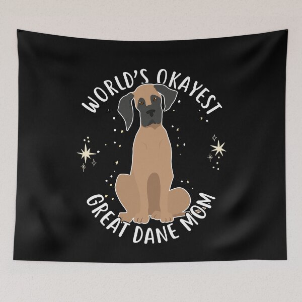 Item preview, Worlds Okayest Great Dane Mom designed and sold by Clara Hollins.