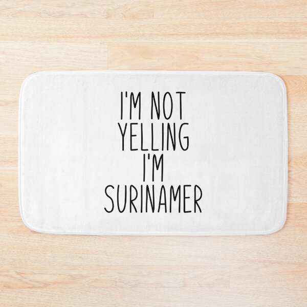 Item preview, I'm Not Yelling I'm Surinamer - Suriname designed and sold by MountainD.