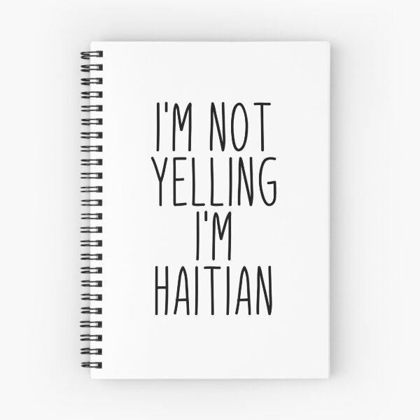 Item preview, I'm Not Yelling I'm Haitian - Haiti designed and sold by MountainD.