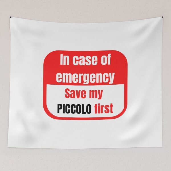 Item preview, In Case of Emergency, Save my Piccolo First designed and sold by choceclairs.