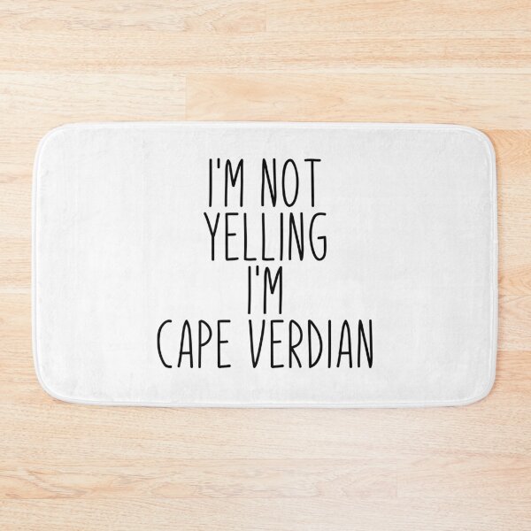 Item preview, I'm Not Yelling I'm Cape Verdian - Cape Verde designed and sold by MountainD.