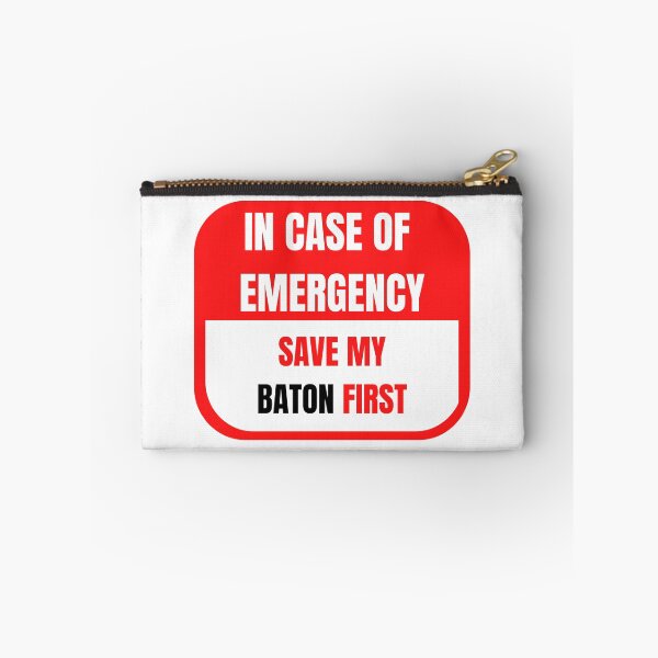 Item preview, In Case of Emergency, Save my Baton First designed and sold by choceclairs.