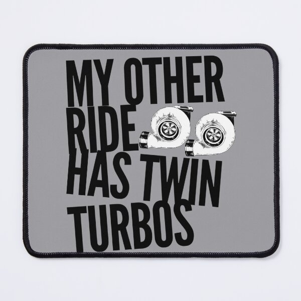 Item preview, My Other Ride Has Twin Turbos designed and sold by CarantinedChaos.