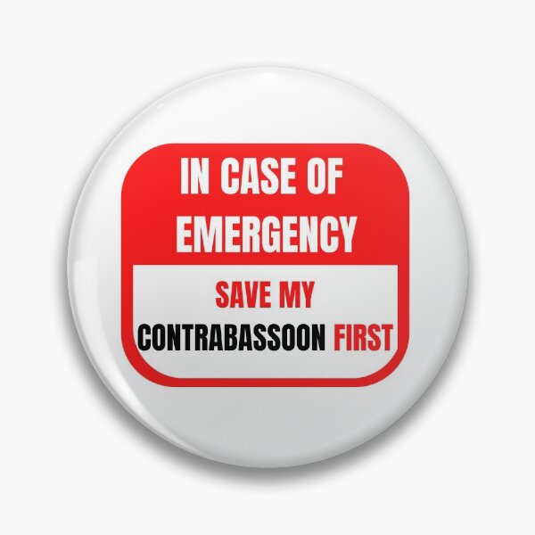 Item preview, In Case of Emergency, Save my Contrabassoon First designed and sold by choceclairs.