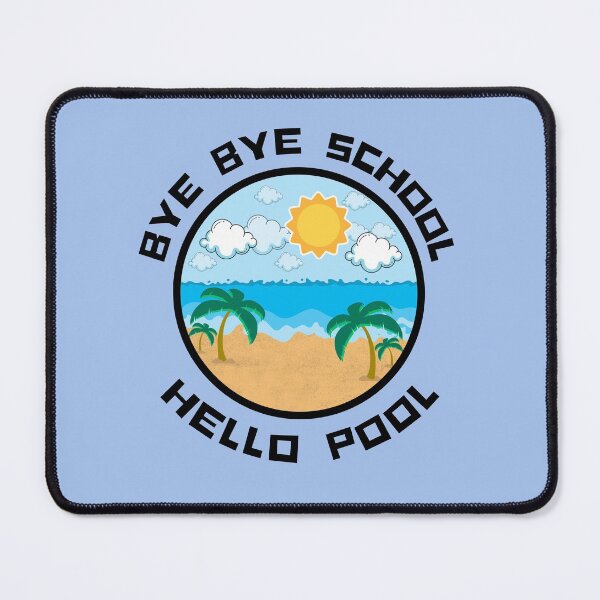 Item preview, Bye Bye School Hello Pool - Hello Summer Vacation  designed and sold by House of Hartz by: Dominique11.