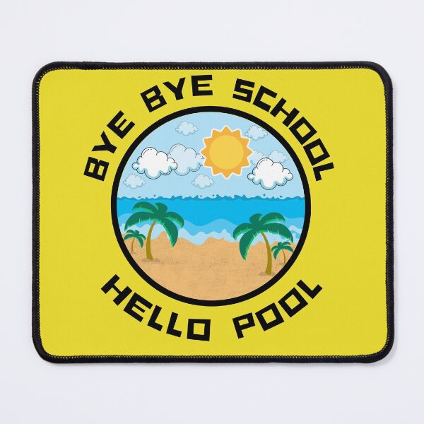 Item preview, Bye Bye School Hello Pool - Hello Summer Vacation designed and sold by House of Hartz by: Dominique11.