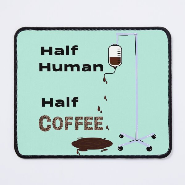 Item preview, Half Human Half Coffee - Coffee is in my DNA designed and sold by House of Hartz by: Dominique11.
