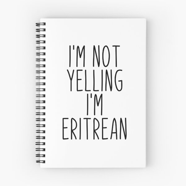 Item preview, I'm Not Yelling I'm Eritrean - Eritrea designed and sold by MountainD.