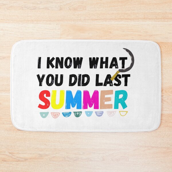 Item preview, I know what you did last summer  designed and sold by ronaldsonou.