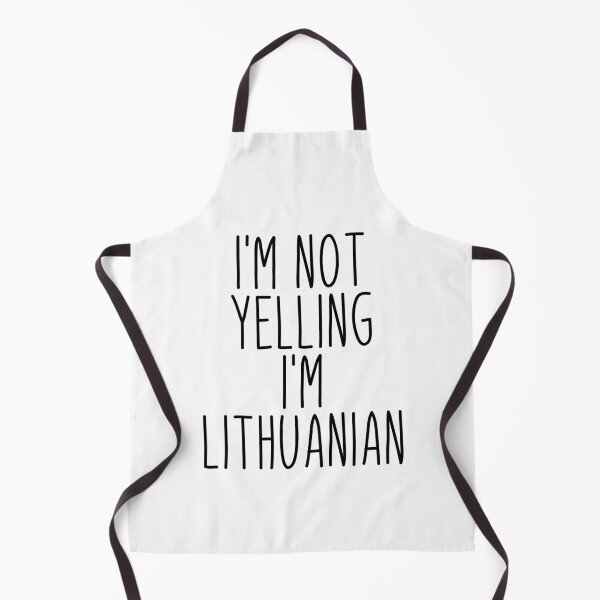 Item preview, I'm Not Yelling I'm Lithuanian - Lithuania designed and sold by MountainD.
