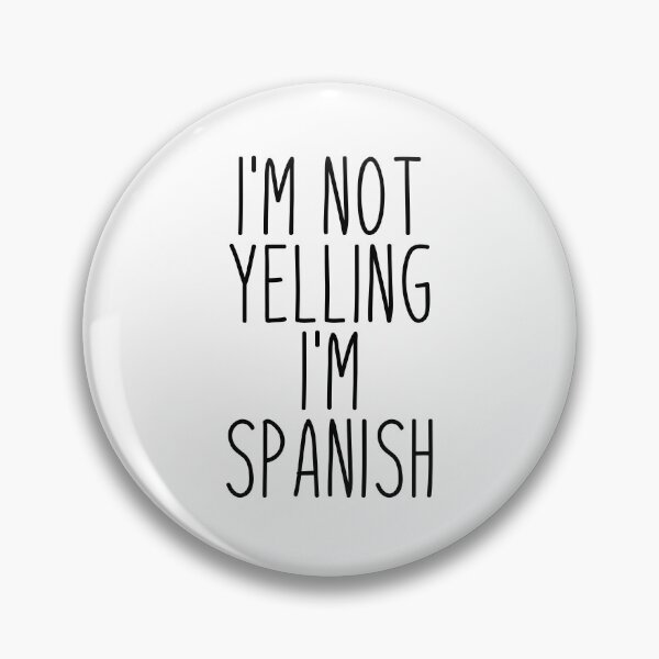 Item preview, I'm Not Yelling I'm Spanish - Spain designed and sold by MountainD.
