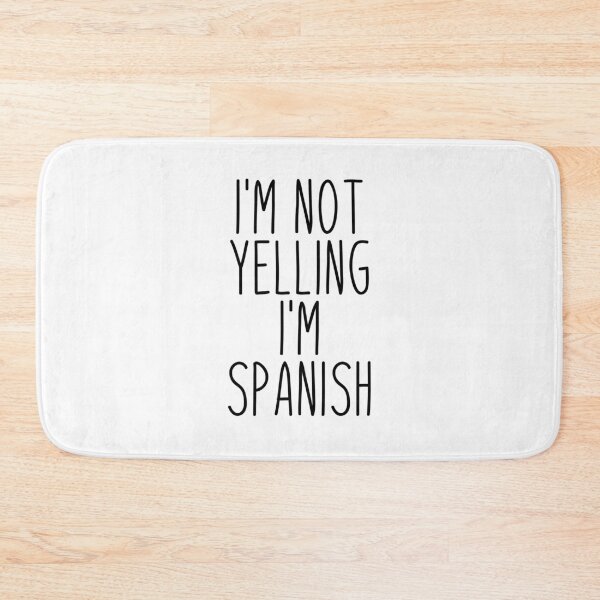 Item preview, I'm Not Yelling I'm Spanish - Spain designed and sold by MountainD.