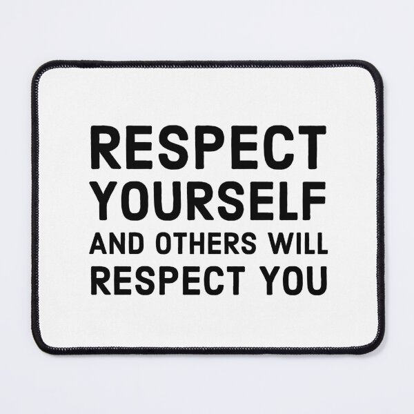 Item preview, Respect yourself and others will respect you designed and sold by Inspirationmotivation.
