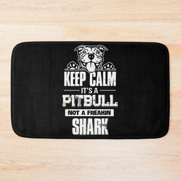 Item preview, Keep Calm Its A Pitbull Not A Freakin Shark designed and sold by wowart4u.