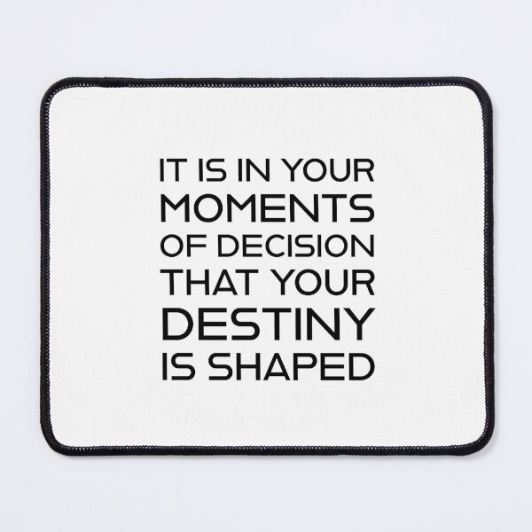 Item preview, It is in your moments of decision that your destiny is shaped - Motivational quotes designed and sold by Inspirationmotivation.