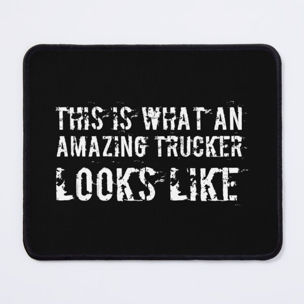 Item preview, This is What an Amazing Trucker Looks Like Truck Driver Big Truck 18 Wheeler designed and sold by CarantinedChaos.