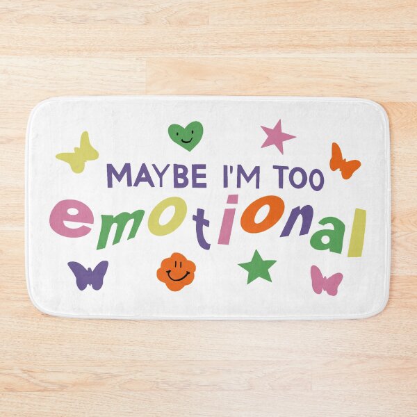 Item preview, Maybe I'm Too Emotional designed and sold by yktv-kloi.