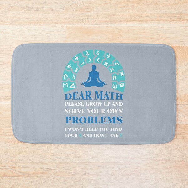 Item preview, Dear math please grow up and solve your own problems i won't help you find your X and don't ask Y #2 designed and sold by Achily.