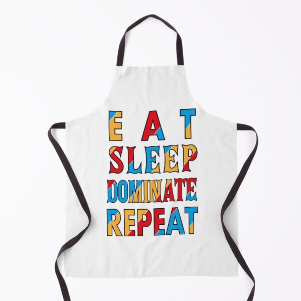 Item preview, Eat Sleep Dominate Repeat designed and sold by smartness-shop.