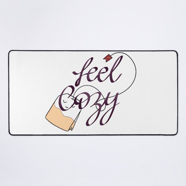 Item preview, FEEL COZY, TEA designed and sold by LadyC1999.