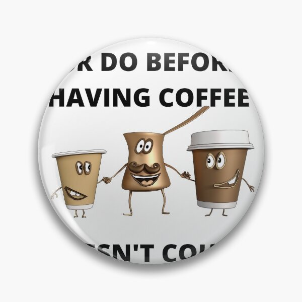 Artikelvorschau, ALLES, WAS ICH SAGE ODER TUN, BEVOR ICH KAFFEE trinke entworfen und verkauft von forgodandcountr.