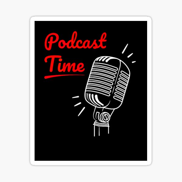 Podcast Time Sticker