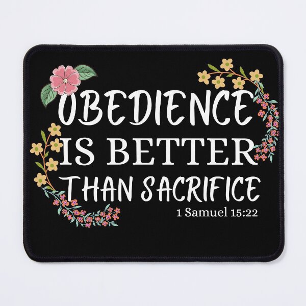 Item preview, obedience is better than sacrifice designed and sold by ronaldsonou.