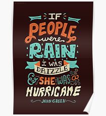 If People Were Rain, I Was Drizzle & She Was a Hurricane Poster